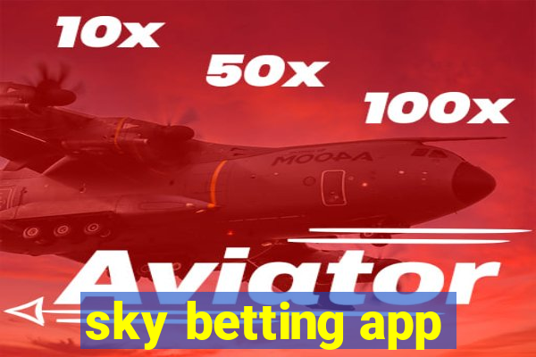 sky betting app