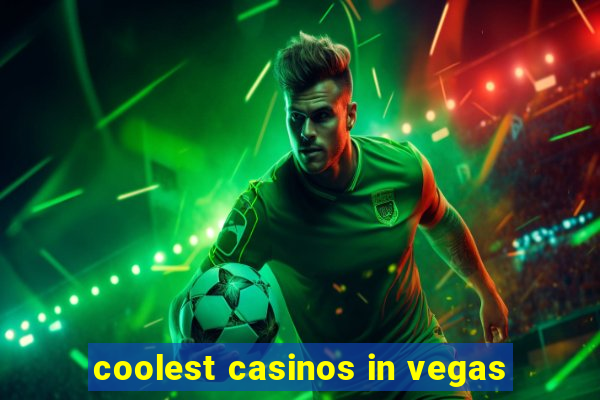 coolest casinos in vegas