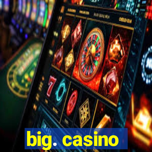 big. casino