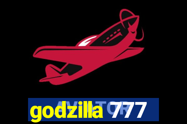 godzilla 777