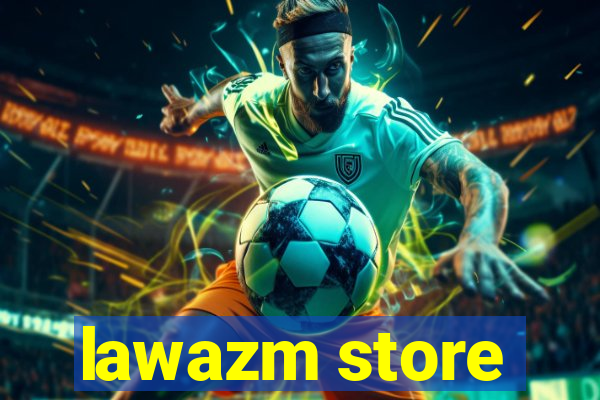 lawazm store