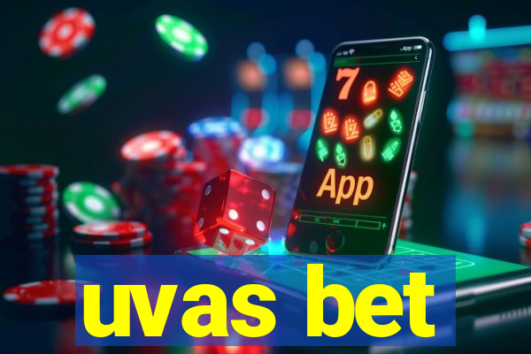 uvas bet