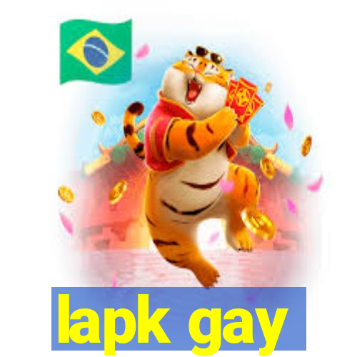 lapk gay