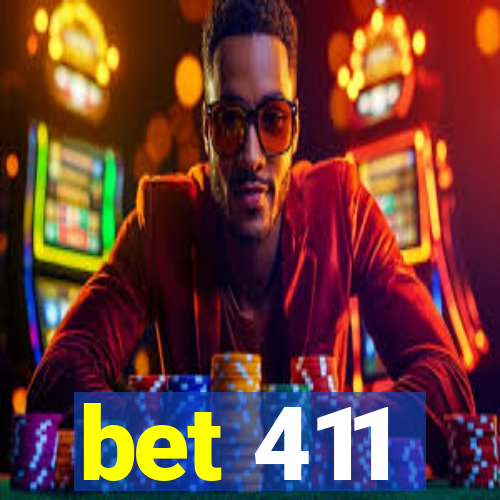 bet 411