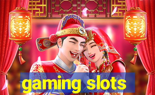 gaming slots