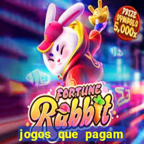 jogos que pagam dinheiro de verdade 2023