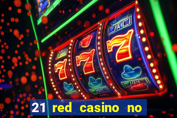 21 red casino no deposit bonus