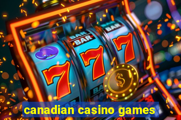 canadian casino games