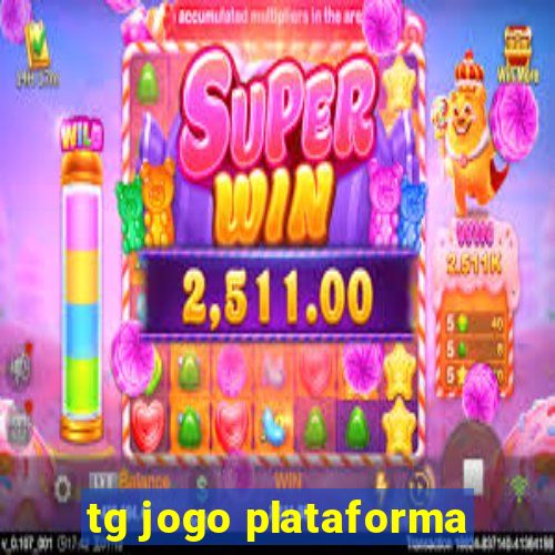 tg jogo plataforma