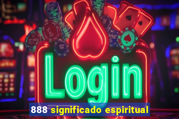 888 significado espiritual