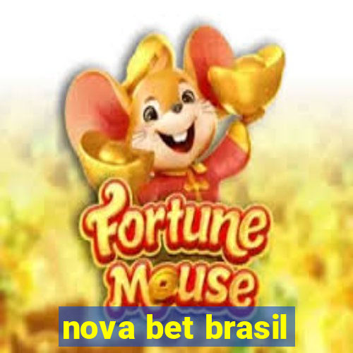 nova bet brasil