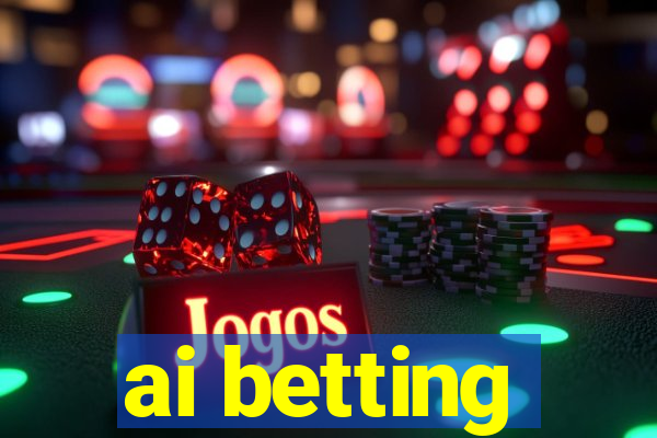 ai betting