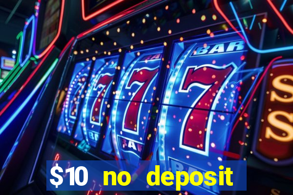 $10 no deposit mobile casino 2019