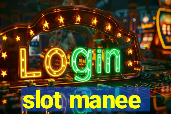 slot manee