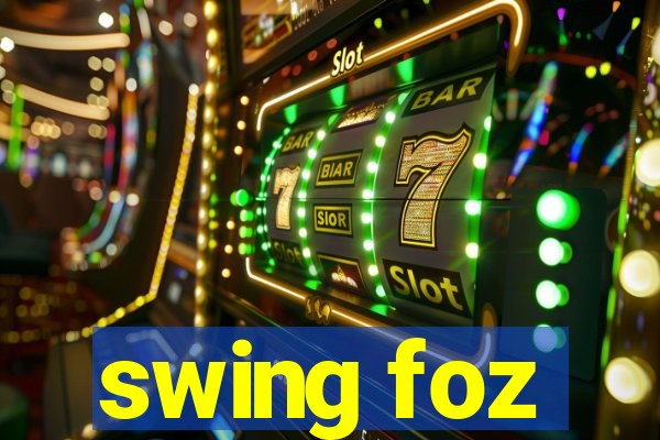 swing foz