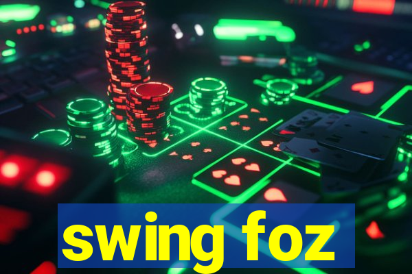 swing foz