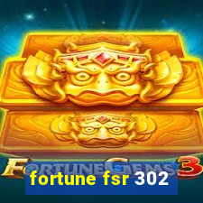 fortune fsr 302