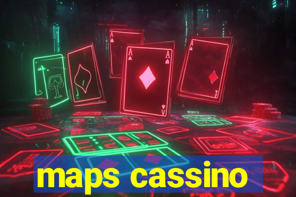 maps cassino