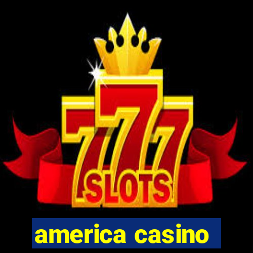 america casino