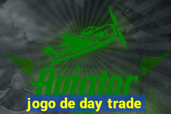 jogo de day trade