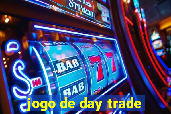 jogo de day trade