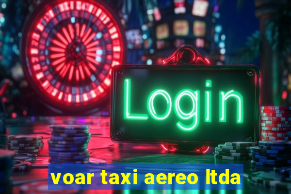 voar taxi aereo ltda