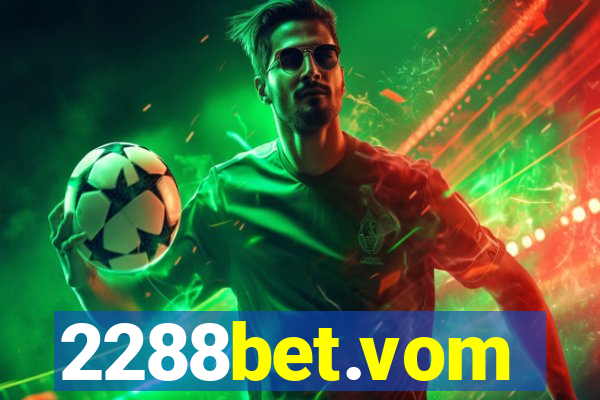 2288bet.vom