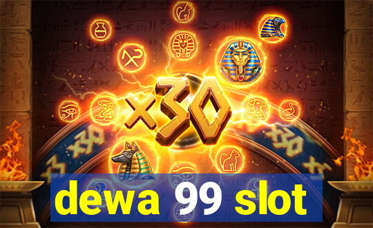 dewa 99 slot