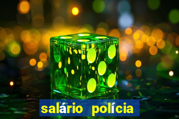 salário polícia civil bahia investigador