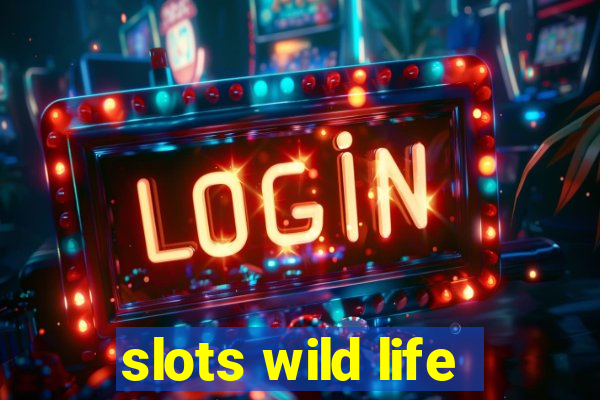 slots wild life