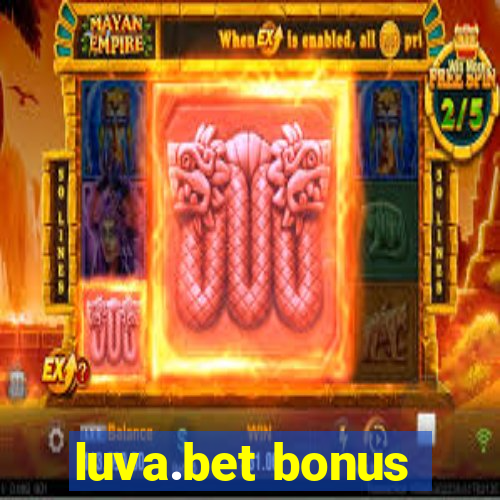 luva.bet bonus