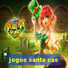 jogos santa cas