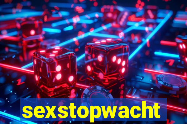 sexstopwacht