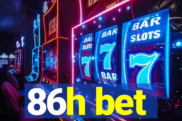 86h bet