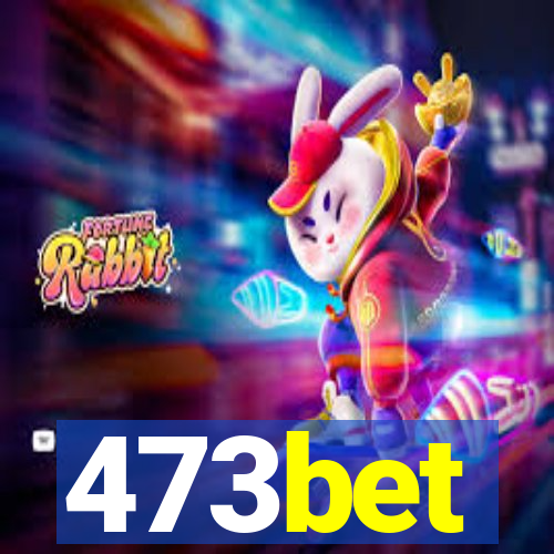 473bet