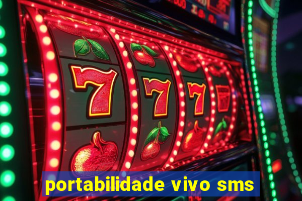 portabilidade vivo sms