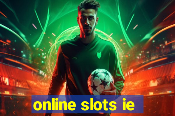 online slots ie