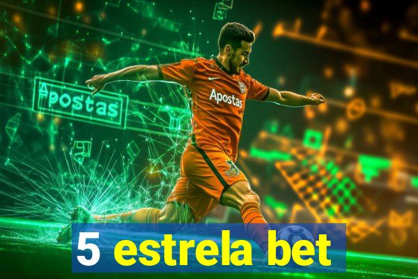 5 estrela bet