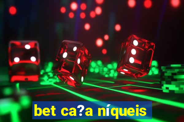 bet ca?a níqueis