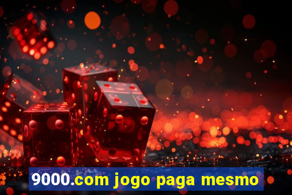 9000.com jogo paga mesmo