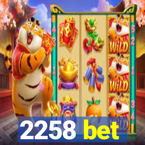 2258 bet