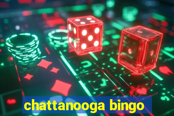 chattanooga bingo