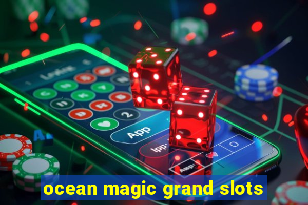 ocean magic grand slots