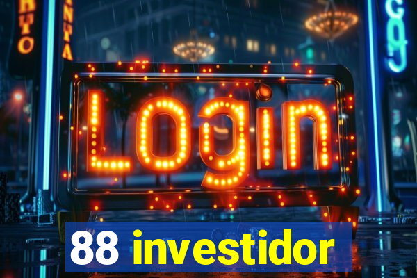 88 investidor