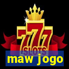 maw jogo