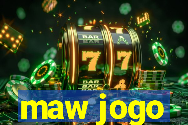 maw jogo