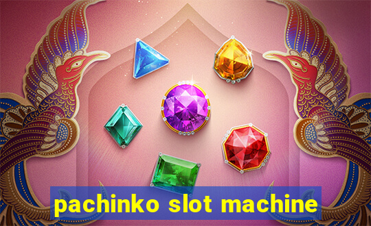 pachinko slot machine