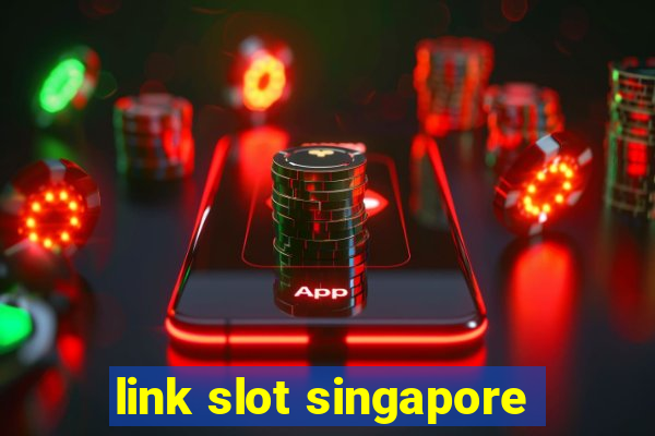 link slot singapore