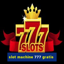 slot machine 777 gratis