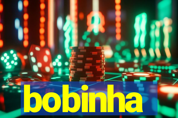 bobinha